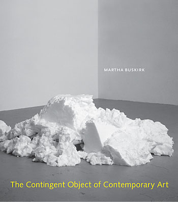 Martha Buskirk, The Contingent Object of Contemporary Art (MIT Press: 2003), Cover image courtesy of MIT Press